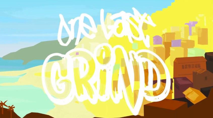 One Last Grind